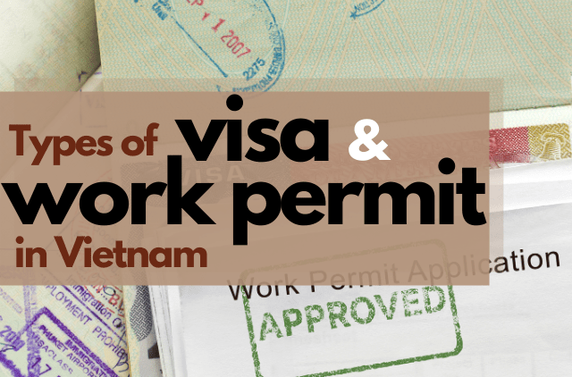 TYPES OF VISA AND WORK PERMIT IN VIET NAM