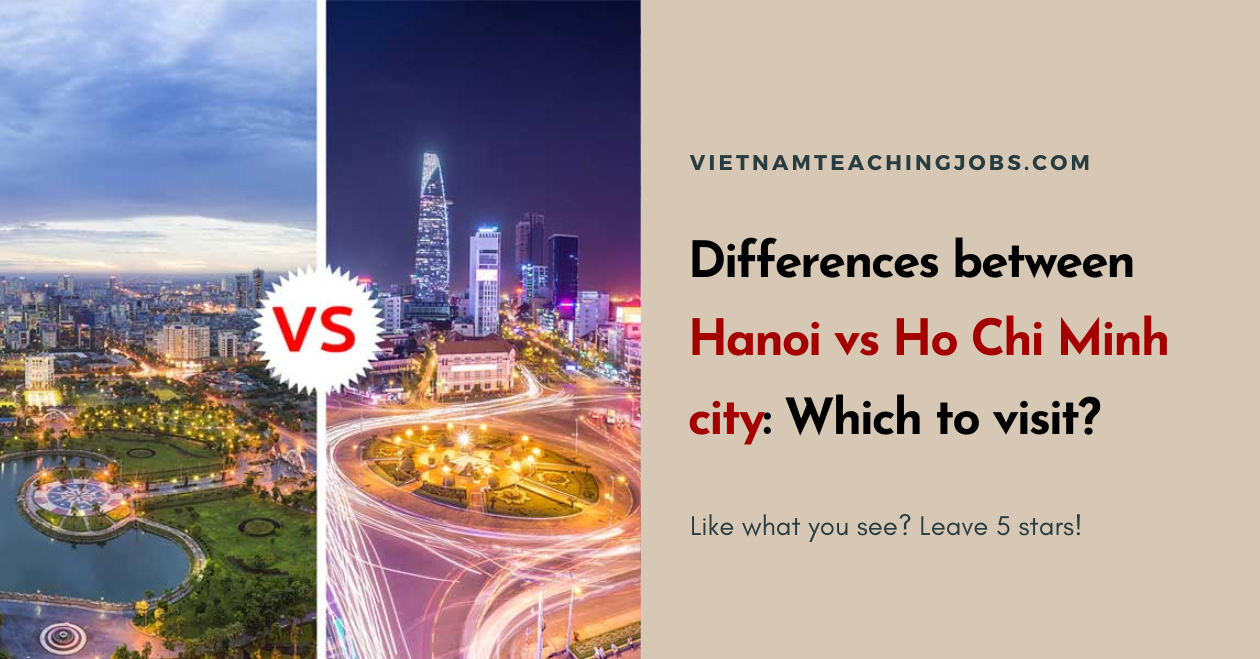 Differences between Hanoi vs Ho Chi Minh city: Which to visit?