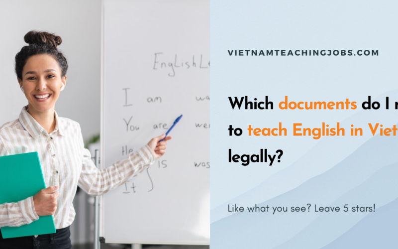 Which documents do I need to teach English in Vietnam legally?