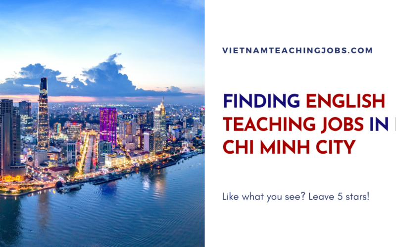 FINDING ENGLISH TEACHING JOBS IN HO CHI MINH CITY