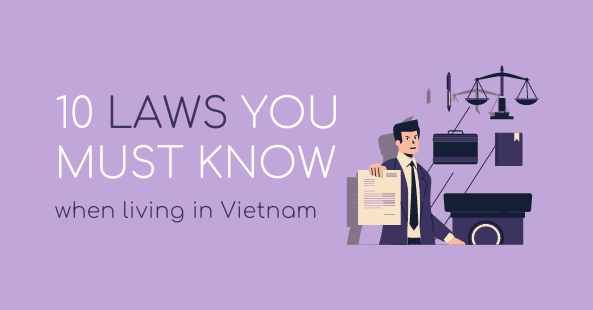 Living in vietnam: 10 laws you must know