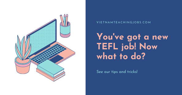 You've got a new TEFL job! Now what to do?