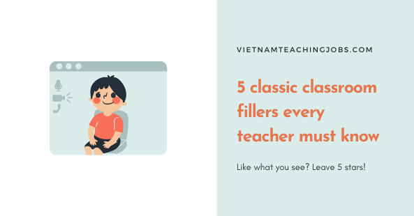 5 classic classroom fillers every teacher must know