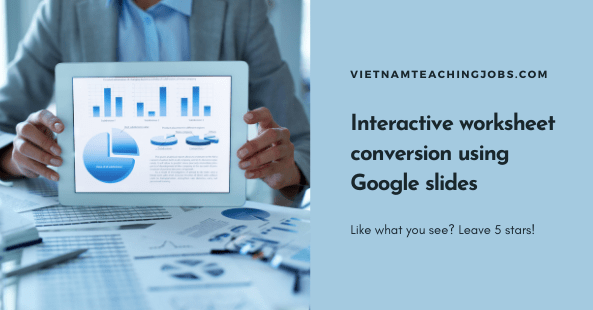 Interactive worksheet conversion using Google slides