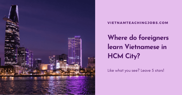 Where do foreigners learn Vietnamese in HCM City