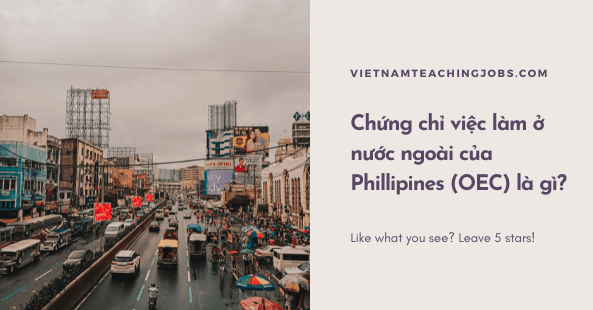 Chứng chỉ việc làm ở nước ngoài của Phillipines (OEC) là gì