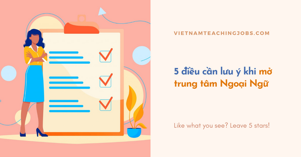 5 điều cần lưu ý khi mở trung tâm Ngoại Ngữ