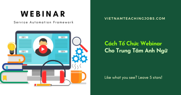 Các bước tổ chức webinar cho trung tâm Anh ngữ