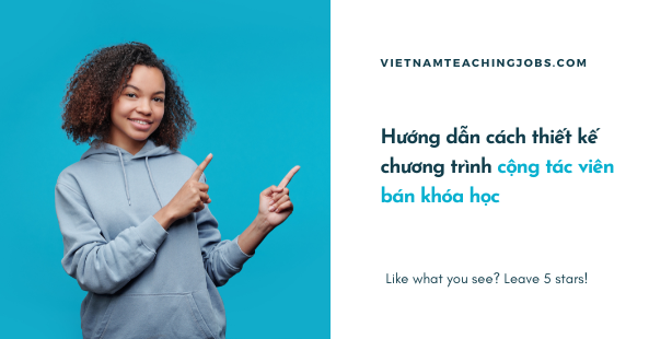 Hướng dẫn cách thiết kế chương trình cộng tác viên bán khóa học