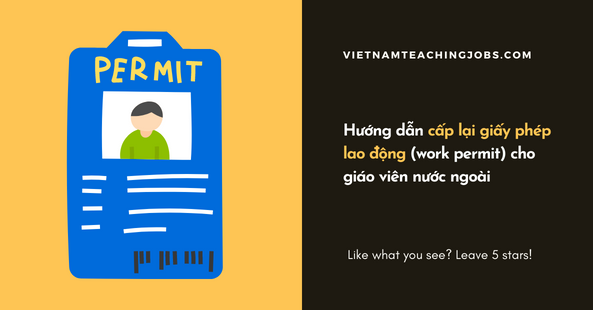 Hướng dẫn cấp lại giấy phép lao động (work permit) cho giáo viên nước ngoài