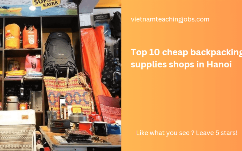 Top 10 cheap backpacking supplies shops in Hanoi