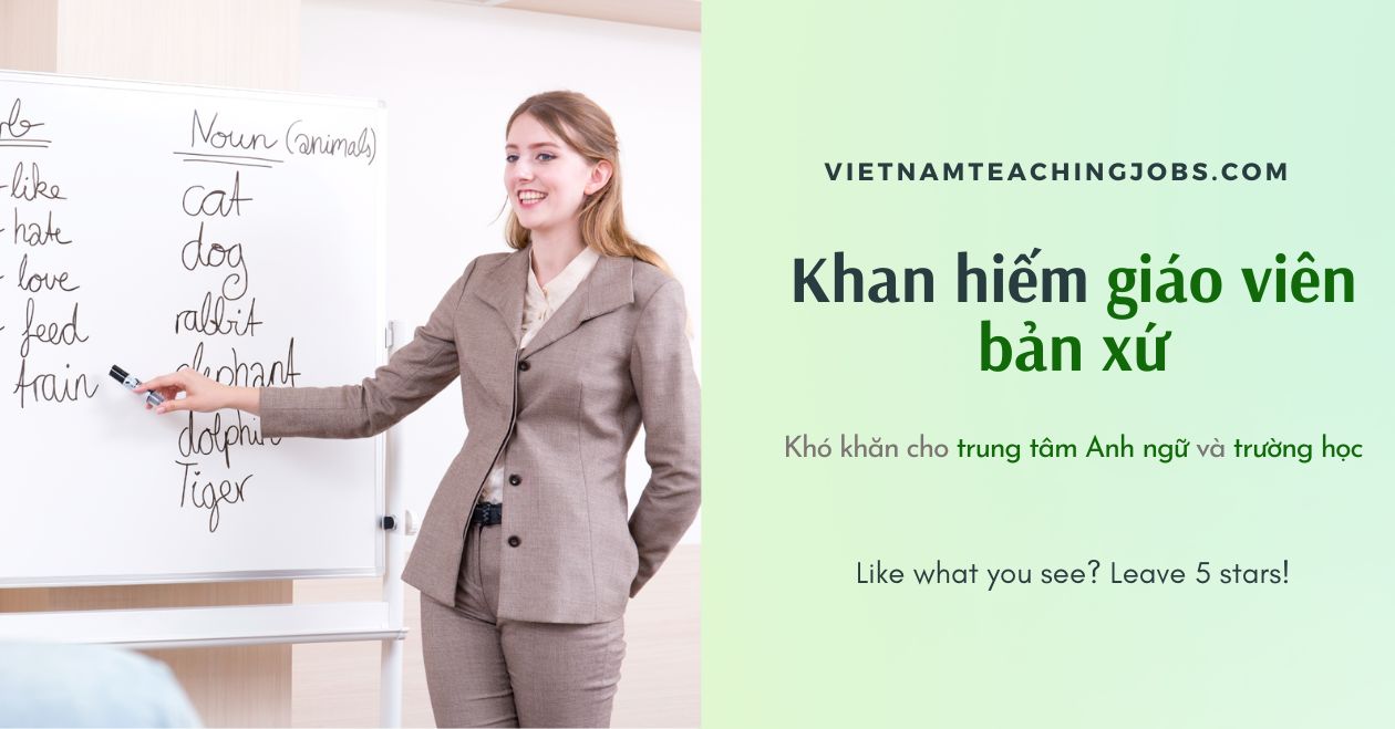 Khan hiếm giáo viên bản xứ - trung tâm ngoại ngữ gặp khó khăn