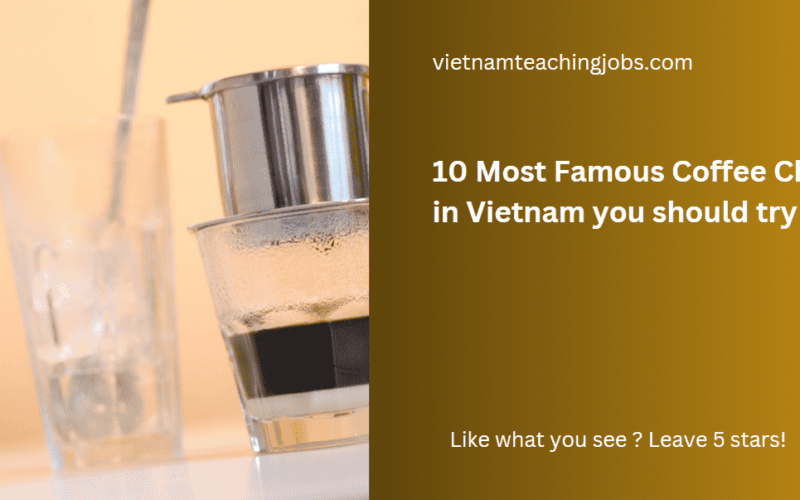 10 Most Famous Coffee Chains in Vietnam you should try once