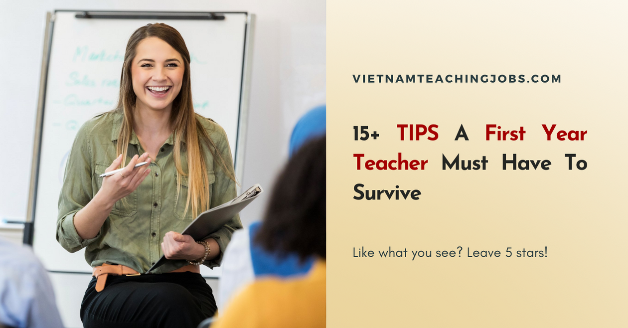 15+ TIPS A First Year Teacher Must Have To Survive