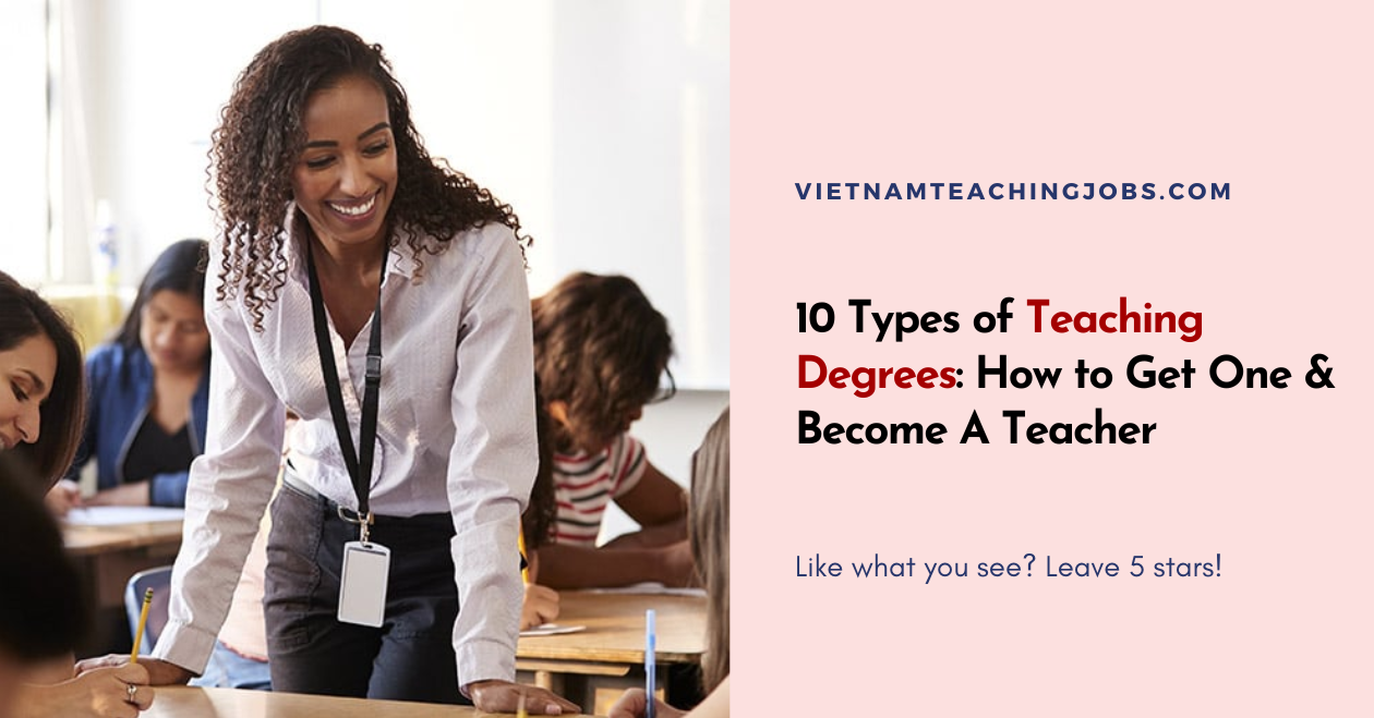 10 Types of Teaching Degrees: How to Get One & Become A Teacher