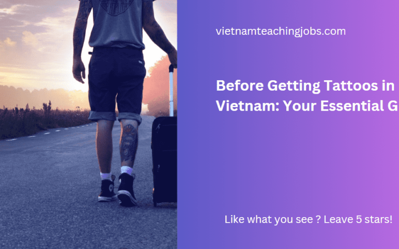 Before Getting Tattoos in Vietnam: Your Essential Guide