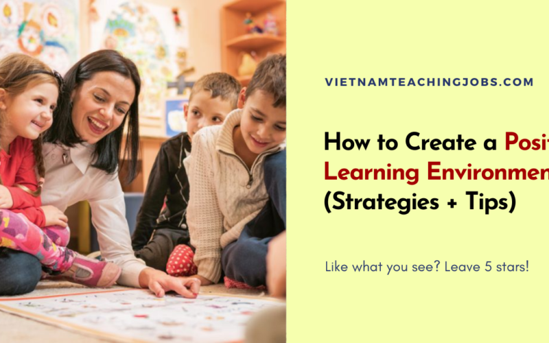 How to Create a Positive Learning Environment (Strategies + Tips)