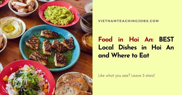 Food in Hoi An: BEST Local Dishes in Hoi An and Where to Eat