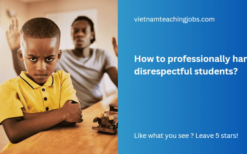 How to professionally handle disrespectful students?