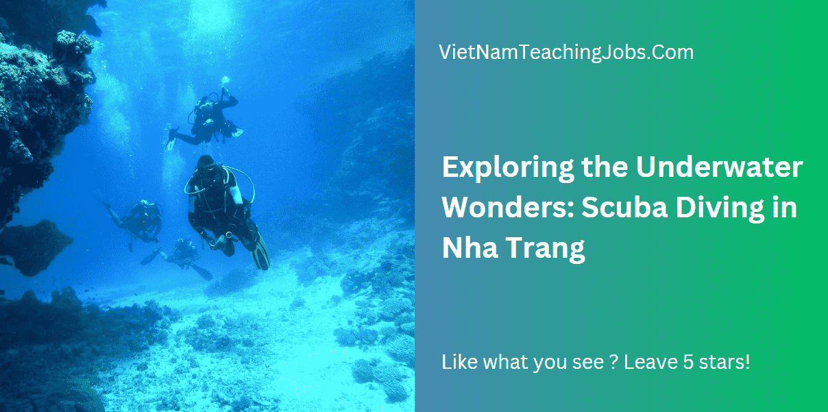 Exploring the Underwater Wonders: Scuba Diving in Nha Trang